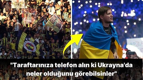 Fenerbahçe Taraftarının Putin Tezahüratına Dünyaca Ünlü Ukraynalı Esporcu s1mple'dan Sert Tepki