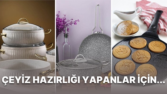 Çeyiz Hazırlığı Yapanları Buraya Alalım: Çeyizinizde Bulunması Gereken Tencere ve Tava Takımları