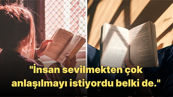 Okuduğunuz An İçinize İşleyip Hayatınızda İz Bırakacak Büyüleyici Kitap Alıntıları