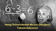IQ Testi: Hangi Üniversiteden Mezun Olduğunu Tahmin Ediyoruz!