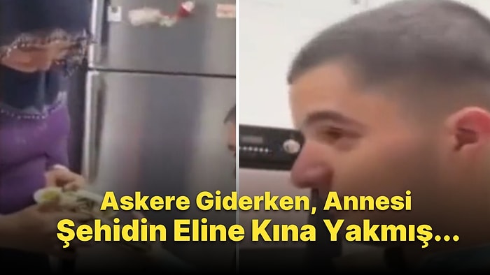 Şehit Düşen Piyade Er Yusuf Sofioğlu'nun Askere Giderken Annesinin Eline Kına Yaktığı Anlar Gündem Oldu