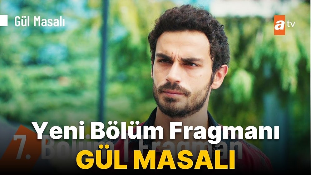 Gül Masalı 7. Bölüm Fragmanı Yayınlandı! Gül Masalı Yeni Bölüm Fragmanı