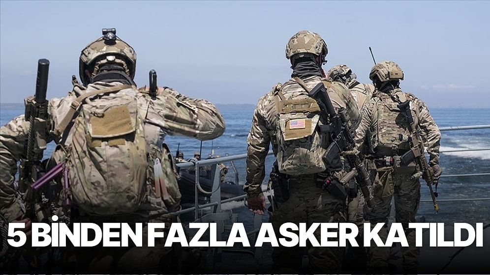 5 Ülke 5 Bin Asker... Dev Tatbikat