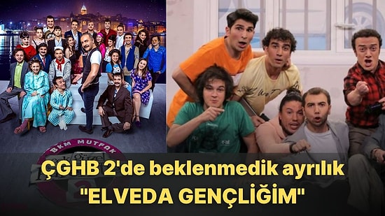 Çok Güzel Hareketler 2'den "Elveda Gençliğim" Diyerek Ayrıldı