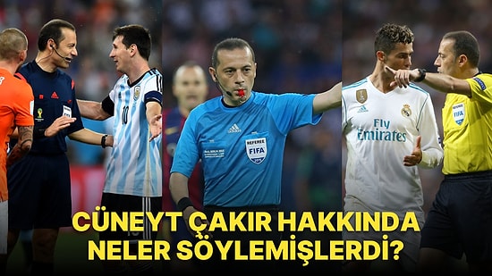 Hakemliği Bırakan Cüneyt Çakır Hakkında Üç Büyük Kulüp Başkanının Neler Söylediğini Hatırlıyor musunuz?