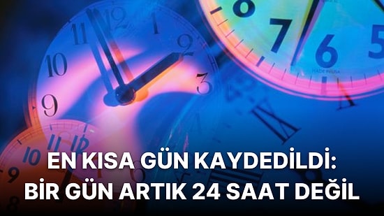 Dünya Neden Daha Hızlı Dönüyor? Peki Bu Bizim İçin Ne Anlama Geliyor?