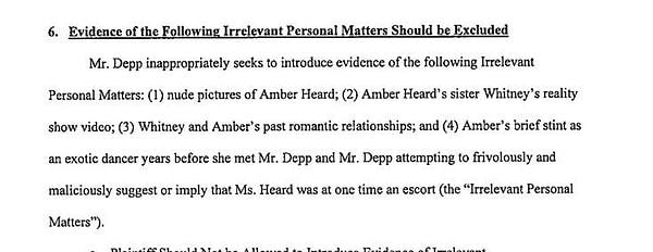 Ayrıca Depp'in, Heard'ün özel hayatına ilişkin, dava ile alakasız kanıtları da uygunsuz bir şekilde mahkemeye sunmak istediği öğrenildi.