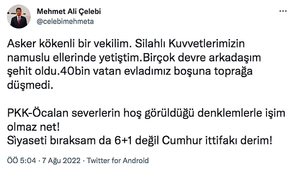 Paylaşımında Çelebi, 'Sìyaseti bıraksam da 6+1 değil Cumhur ittifakı derim!' ifadelerini kullanmıştı.