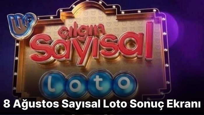 Sayısal Loto Sonuçları Açıklandı! İşte 8 Ağustos Sayısal Loto Sonuç Ekranı ve Kazandıran Numaralar