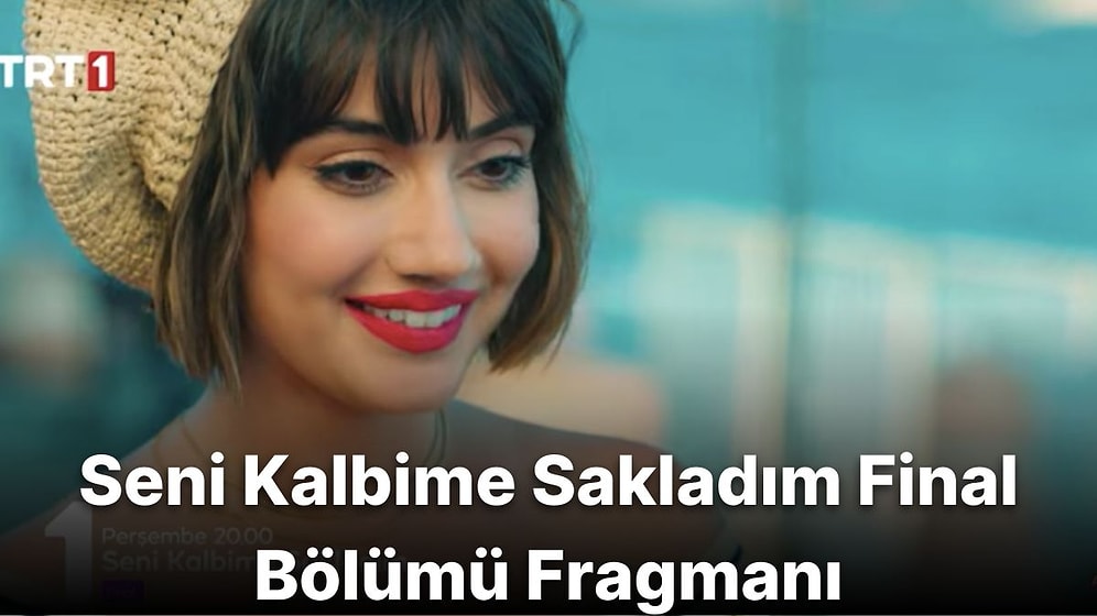 Seni Kalbime Sakladım 7. Bölüm (Final) Fragmanı Yayınlandı! İşte Seni Kalbime Sakladım Son Bölüm Fragmanı