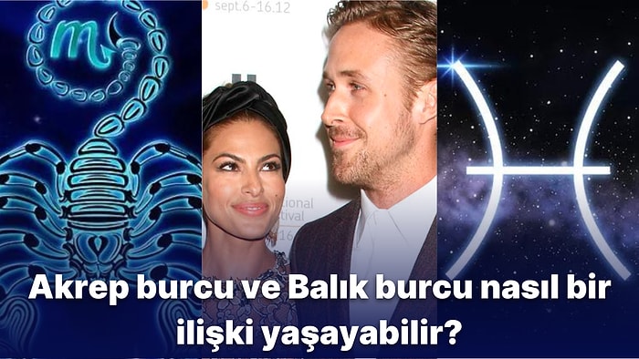 İki Su Grubu Burcu Olan Akrep Burcu ve Balık Burcu İlişkide Uyumlu Olabilir mi?