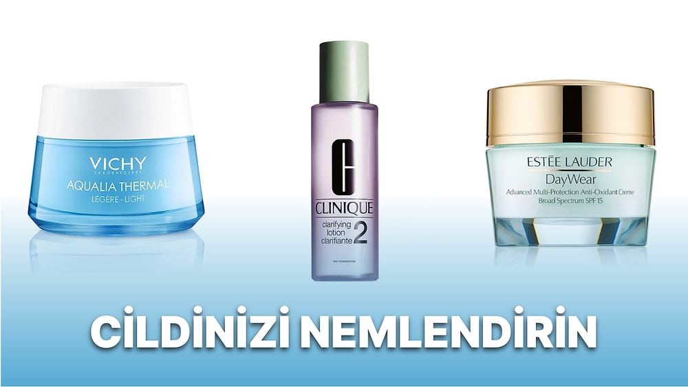 Tatil Sonrası Kuruyan Ciltler İçin En Sevilen Nemlendiriciler
