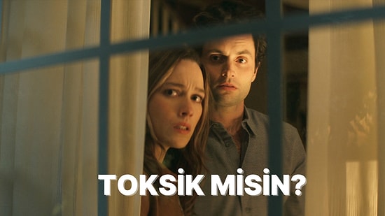 Toksik misin?