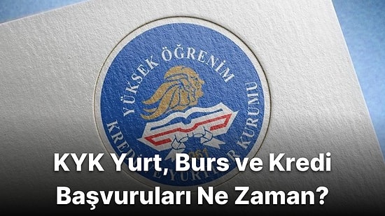 KYK Yurt, Burs ve Kredi Başvuruları Ne Zaman Başlıyor? KYK Yurt Ücretleri Ne Kadar? İşte Başvuru Şartları