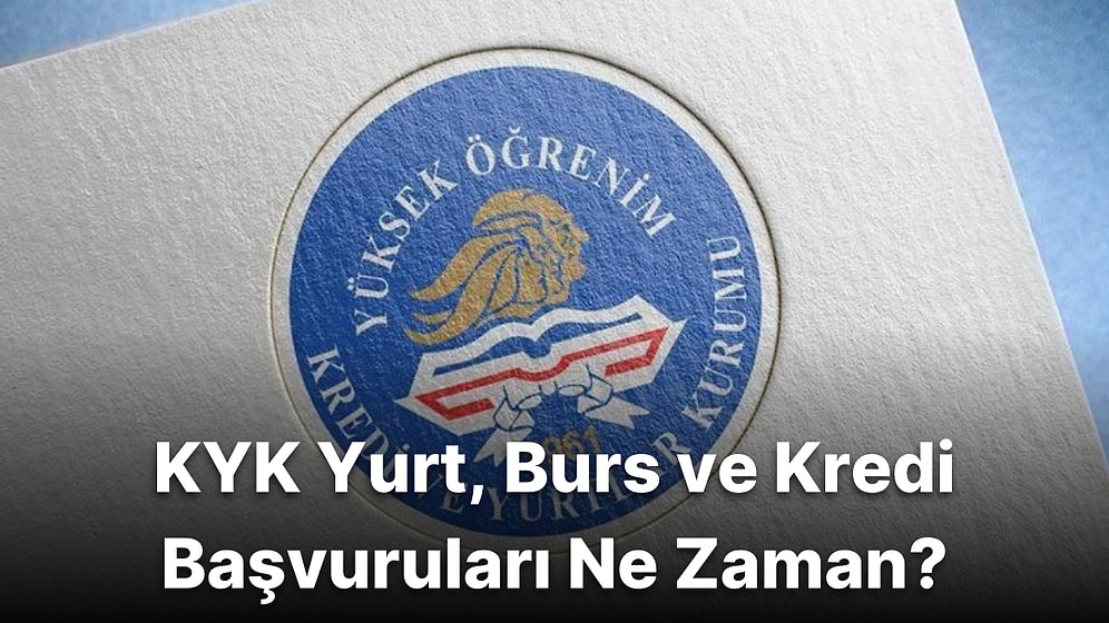 KYK Yurt, Burs ve Kredi Başvuruları Ne Zaman Başlıyor? KYK Yurt Ücretleri Ne Kadar? İşte Başvuru Şartları