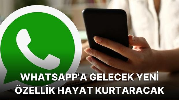 WhatsApp'a Yanlışlıkla Silinen Mesajlar İçin Yeni Özellik Geliyor
