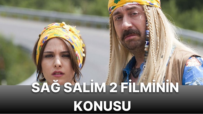 Sağ Salim 2: Sil Baştan Filminin Konusu Nedir, Oyuncuları Kimler? Sağ Salim 2 Hakkında Merak Edilenler