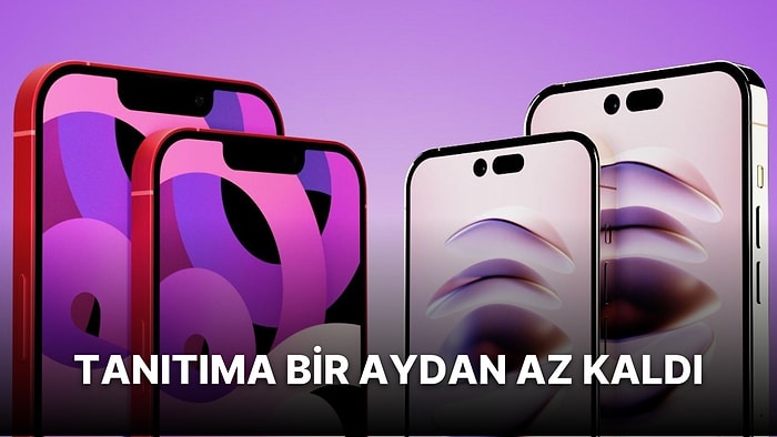 Güvenilir Kaynak Sızdırdı: iPhone 14 Serisi Beklenenden Daha Önce Tanıtılacak