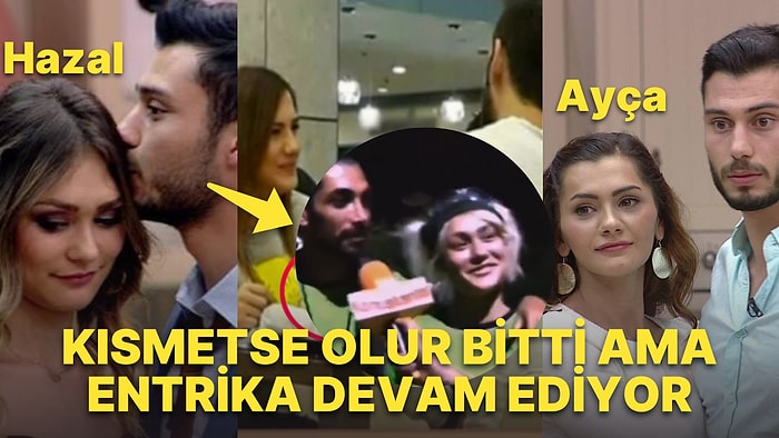 İşte Yeni Aşk Üçgeni: Kısmetse Olur Yarışmacısı Hazal Atabek ve Ayça'nın Eski Nişanlısı Halil'den Aşk İtirafı