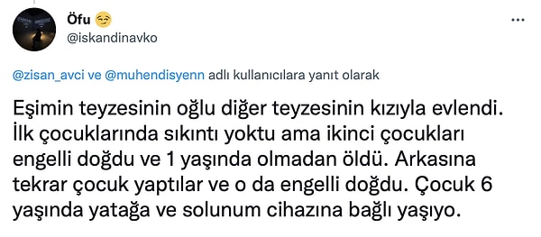 Bununla birlikte akraba evliliklerinin sonuçlarını şahit oldukları ile aktaranlar da oldu 👇