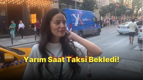Oyuncu Pelin Akil, İstanbul'da Taksi Mağduru Oldu: Yarım Saatten Fazla Taksi Bekledi