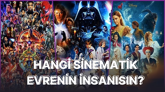 Hangi Sinematik Evrenin İnsanısın?