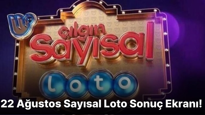 Sayısal Loto Sonuçları Açıklandı! İşte 22 Ağustos Sayısal Loto Sonuç Ekranı ve Kazandıran Numaralar