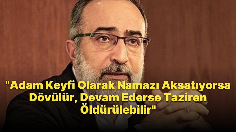 'Deve Sidiği İçilebilir' Diyen Ebubekir Sifil, 'Namaz Kılmayan Kişi Önce Dövülür Sonra da Öldürülebilir' Dedi