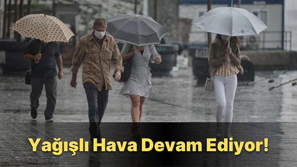 25 Ağustos Perşembe Hava Durumu: Bugün Hava Nasıl Olacak? Marmara ve Ege'de Sağanak Yağış!
