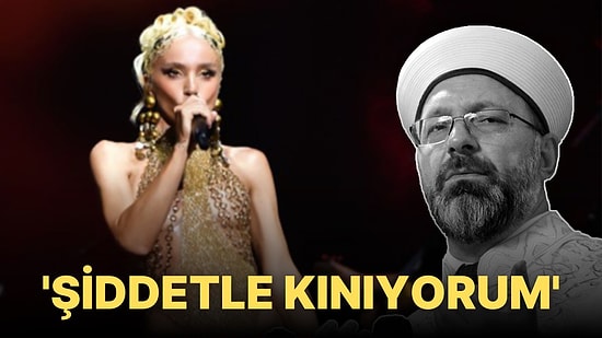 Diyanet İşleri Başkanı Ali Erbaş'tan Gülşen'e Tepki! 'Şiddetle Kınıyorum'