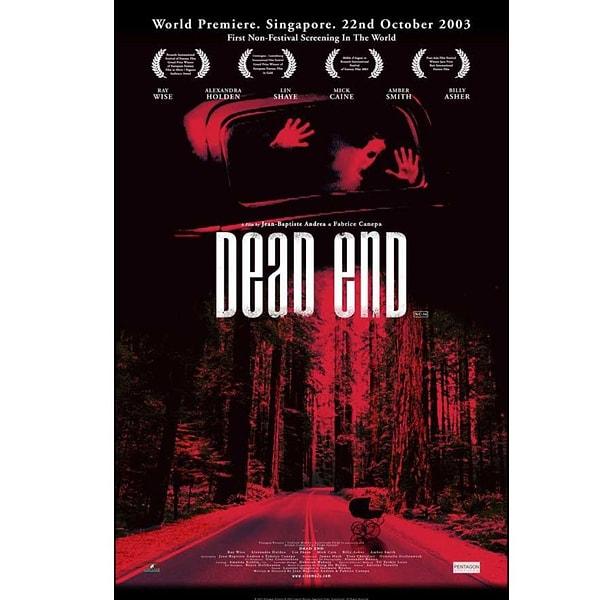 11. Dead End / Ölüm Çıkmazı (2004) - IMDb: 6.5