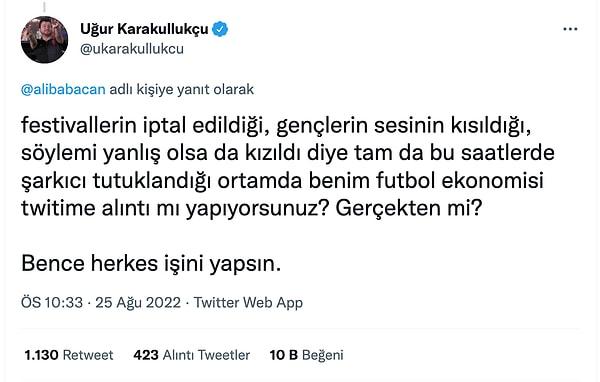 Karakullukçu, Babacan’a verdiği cevapta son dönemde iptal edilen festivaller ve Gülşen’in tutuklanmasına işaret ederek Babacan’ın attığı tweeti alıntılamasına tepki gösterdi.