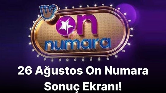 On Numara Sonuçları Açıklandı! İşte 26 Ağustos On Numara Sonuç Ekranı ve Kazandıran Numaralar