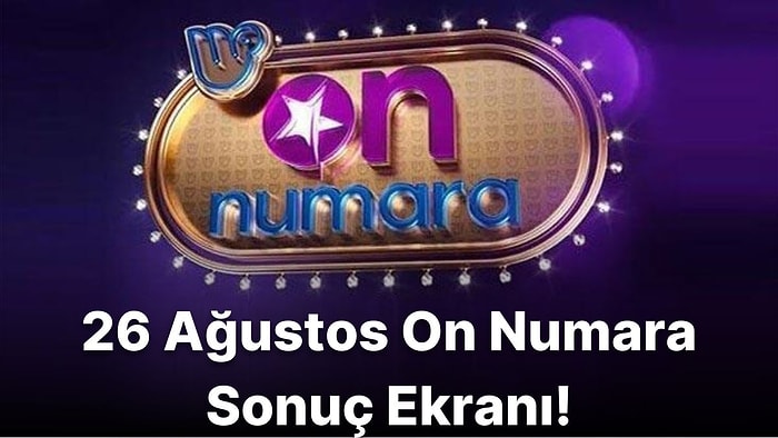 On Numara Sonuçları Açıklandı! İşte 26 Ağustos On Numara Sonuç Ekranı ve Kazandıran Numaralar