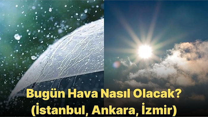 Hafta Sonu Hava Nasıl Olacak? Cumartesi Yağmur Var mı? İşte 27- 28 Ağustos Yurt Geneli Hava Durumu