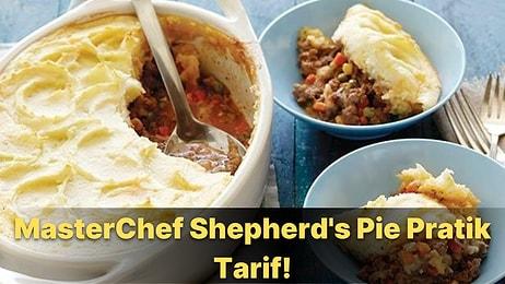 MasterChef'te Günün Yemeği: Shepherd's Pie Nasıl Yapılır? Evde Shepherd's Pie Tarifi