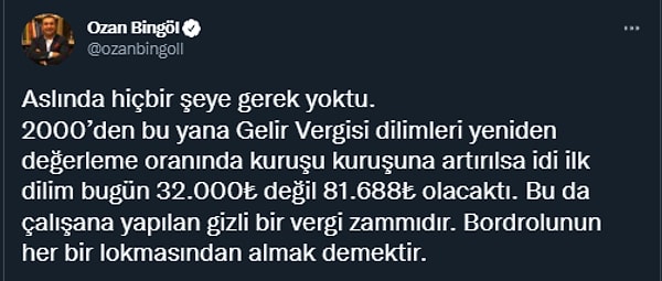 Vergi Uzmanı Ozan Bingöl, durumu ‘çalışana yapılan gizli bir vergi zammı’ olarak vurguladı.