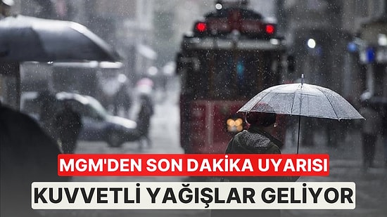Meteorolojiden Sağanak Uyarısı: 4 Gün Yağacak! İşte Yağış Alacak İller