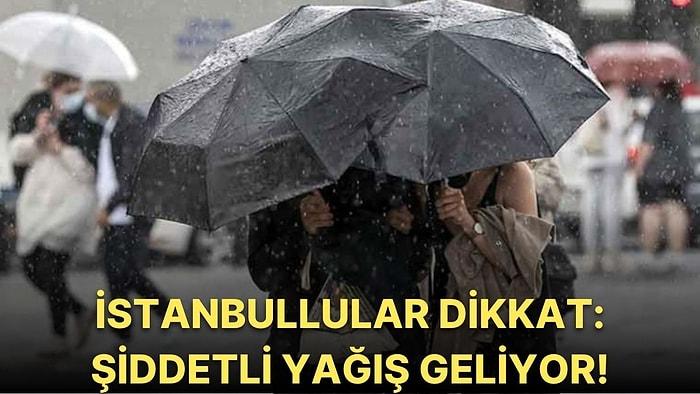 AKOM'dan İstanbul İçin Şiddetli Yağış Uyarısı: Cumartesiye Kadar Devam Edecek!