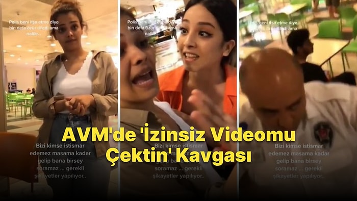 Bir Garip 'Benim Videomu Çekemezsin' Kavgası: Kadınlar İzinsiz Görüntülerinin Çekildiğini İddia Etti