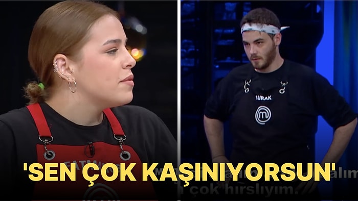 Masterchef Türkiye'de Sular Durulmuyor! Fatma Nur ve Burak’ın Tartışması Tansiyonu Yükseltti