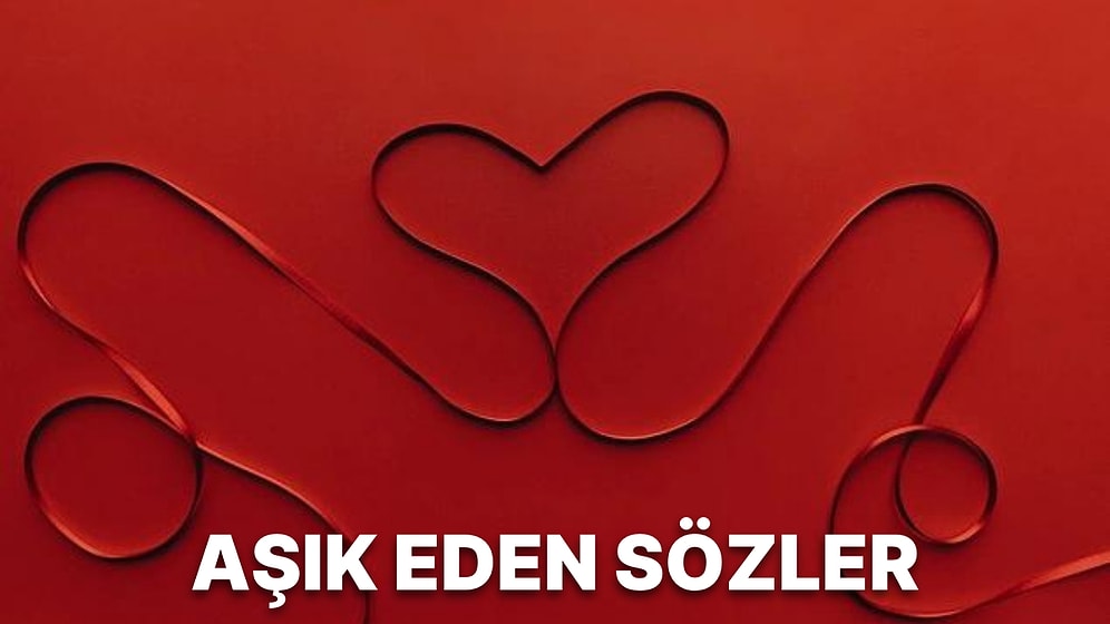 Aşık Eden Sözler: Birbirinden Anlamlı ve Etkileyici Aşık Edici Mesajlar