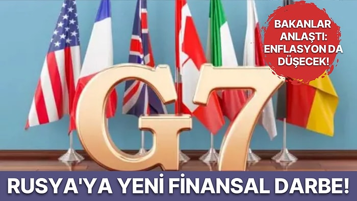 G7'den Rus Petrolüne Darbe: Tüm Ülkeleri Fiyat Sınırını Uygulamaya Çağırdılar!