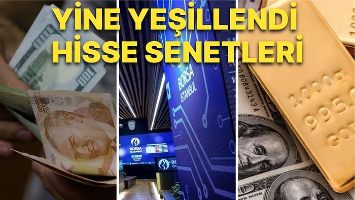 Borsa Coştu, Bankalar Uçtu, Altın, Petrol Işıldadı: Piyasalar Sonbahara Girerken İlkbahar Gibi Renklendi