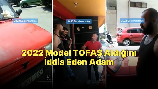 48 Bin Km TOFAŞ'ın 2022 Model Olduğunu ve Aracı 'Sıfır' Aldığını İddia Eden Adam