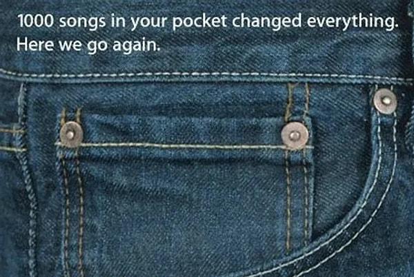 2005 yılındaki bu kot pantolon küçük cebi şeklindeki reklamda "cebinizdeki 1000 şarkı her şeyi değiştirecek. Yeniden başlıyoruz." yazıyordu. Bu da 2005 yılında tanıtılan iPod Nano'nun davetiyesiydi.