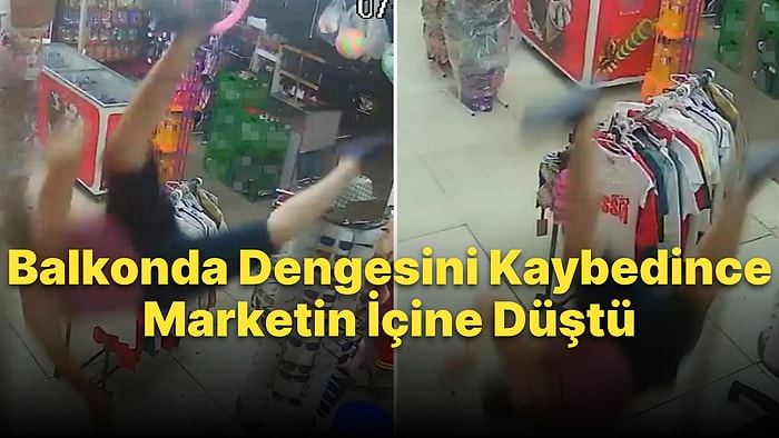 Mandal Almak İsterken Dengesini Kaybedip Balkondan Marketin İçine Düşen Gencin Korkutucu Anları