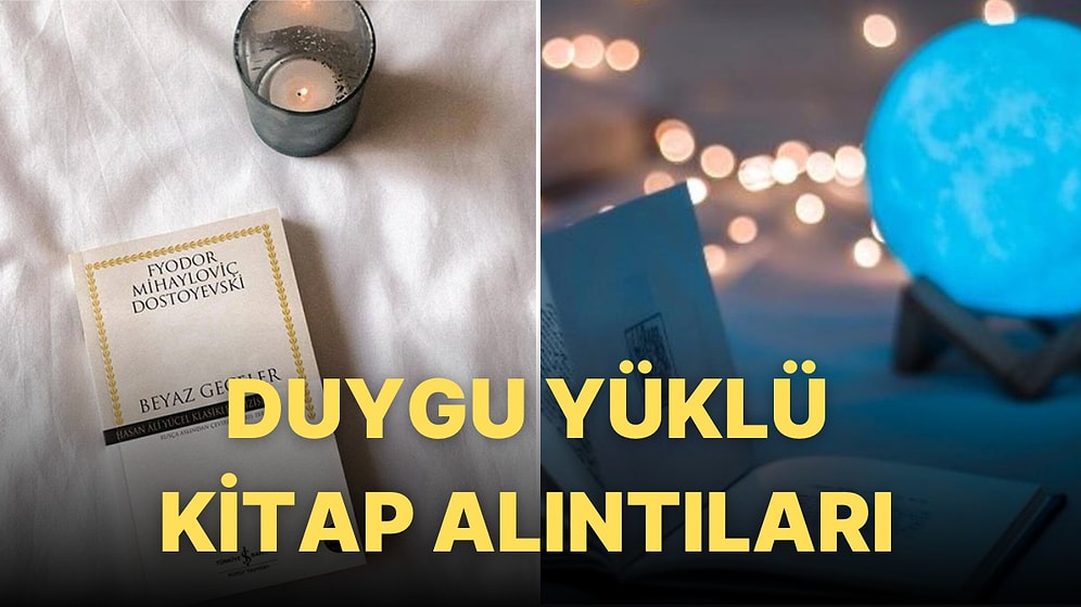 Bu Sözler İz Bırakır! Okuduğunuz An Derinden Etkileneceğiniz En Etkili Kitap Alıntıları