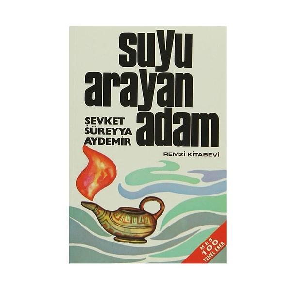 18. Suyu Arayan Adam - Şevket Süreyya Aydemir