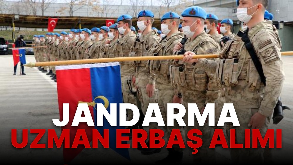 Jandarma Uzman Erbaş Alımı Başvurusu Nasıl Yapılır? Jandarma Uzman Erbaş Başvuru Şartları Neler?